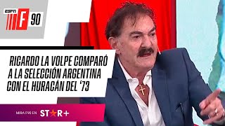 quotLA SELECCIÓN JUEGA COMO EL HURACÁN DEL 73quot La Volpe IMPERDIBLE en ESPNF90 [upl. by Roybn]