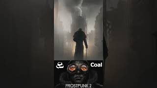 Frostpunk 2s First Fuel Coal Survival [upl. by Streeter68]