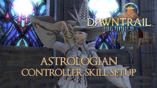 Astrologian Controller Skill Setup Guide for FFXIV Dawntrail [upl. by Boj]