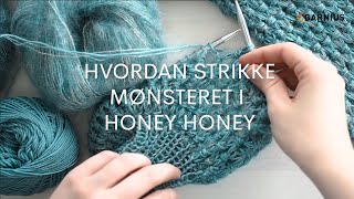 Garnius  Hvordan strikke mønsteret i Honey Honey og Kiss Me Honey [upl. by Atidnan]