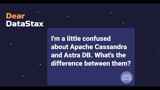 Dear DataStax Whats the difference between Cassandra and Astra DB [upl. by Atteloiv]