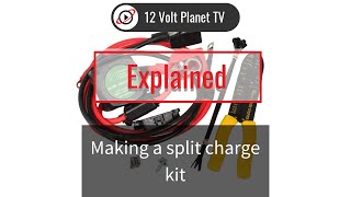 Making a Split Charge Kit  12 Volt Planet [upl. by Nnylarej]