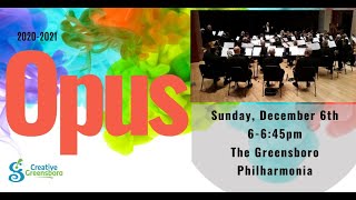 Opus Concert Philharmonia of Greensboro  December 6 2020 [upl. by Reppiks]