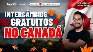 COMO FAZER UM INTERCÂMBIO GRATUITO NO CANADÁ [upl. by Eiramaliehs]