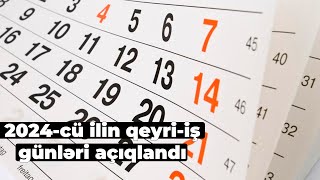 2024cü il üçün qeyriiş günləri bilindi [upl. by Ahsier977]