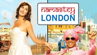 Namastey London  Akshay Kumar Hit Movie [upl. by Stagg24]