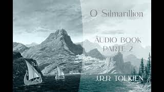 Áudio Book o silmarillion Parte 23 [upl. by Vipul558]