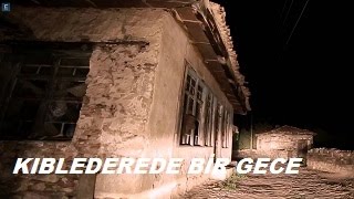 KIBLEDEREDE KORKU DOLU GECE [upl. by Trista515]