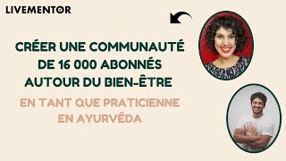 Comment Devenir Praticienne en Ayurvéda  Avec Sophie Benabi possédant 16 000 abonnés sur YouTube [upl. by Stockwell717]