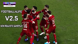 FOOTBALL4LIFE V25  NEW REALISTIC GAMEPLAY  PES 2021 amp FOOTBALL LIFE [upl. by Esiahc]