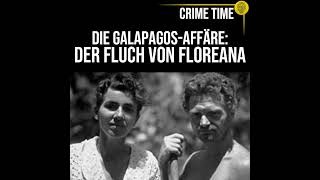 Die GalápagosAffäre Der Fluch von Floreana  True Crime PODCAST  CRIME TIME [upl. by Warthman]