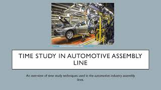 Time Study in Automotive Assembly Line [upl. by Edrahs]