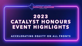 2023 Catalyst Honours Accelerating Equity on All Fronts [upl. by Anayik260]