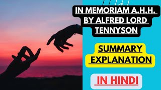 In Memoriam A H H by Alfred Lord Tennyson  Summary Explanation in Hindi [upl. by Aelrac]