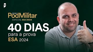 PodMilitar  Especial ESA  Ep 2  40 dias para a prova [upl. by Sinai]