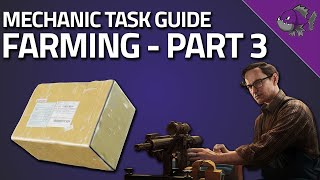 Farming Part 3  Mechanic Task Guide  Escape From Tarkov [upl. by Gross232]