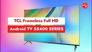 TCL Frameless Full HD Android TV S5400 SERIES [upl. by Tamar]