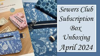 April 2024 Sewers Club Subscription Box Unboxing [upl. by Reltuc]