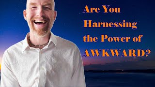 Are You Harnessing the Power of Awkward Anxiety Chronic Pain amp More [upl. by Fabrienne]