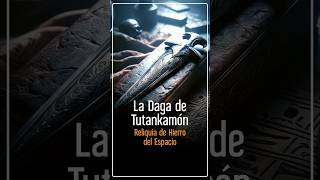 El Misterio de la Daga de Tutankamón Reliquia de Hierro del Espacio 🌌🗡️ [upl. by Aicelav151]