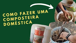 Como fazer uma composteira doméstica [upl. by Newcomb]