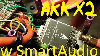 AKK X2 VTX with Smart Audio controll of VTX trough BF OSD or Taranis OpenTX LUA Script [upl. by Roath]