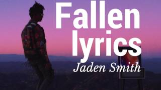 Jaden Smith  Fallen Lyrics [upl. by Dlanod]