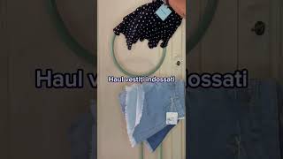 Haul vestiti indossati look looks ootd looking summervibes summershorts summer vestiti [upl. by Dominga]