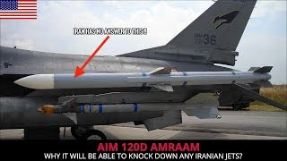 AIM 120D AMRAAM  THE MISSILE THAT WILL TAKE DOWN IRANs AIR FORCE [upl. by Lynna]