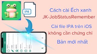 Cách cài ếch xanh bản mới nhất  Cài file ipa trên ios không cần chứng chỉ hadu75tv [upl. by Jung91]