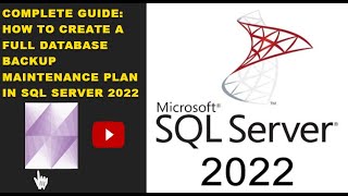 How to Create a Full Database Backup Maintenance Plan in SQL Server 2022 [upl. by Melinde]