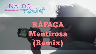 RÁFAGA ♠ Mentirosa Remix ♣ Dj Snows [upl. by Nae282]