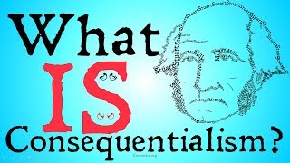 What is Consequentialism Philosophical Definition [upl. by Oberstone]