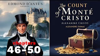 The Count of Monte Cristo by Alexandre Dumas  Chapters 4650  Narrated by David Clarke [upl. by Joella222]