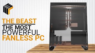 The Beast  Fanless made Extreme introduction [upl. by Edya]