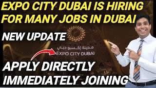 Expo City Dubai Is Hiring For Many Job Vacancies In Dubai [upl. by Idola]