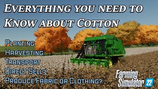 Everything you need to know about Cotton in Farming Simulator 22 [upl. by Borek680]