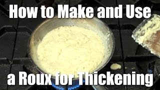 How To Make And Use A Roux [upl. by Llerdnam]