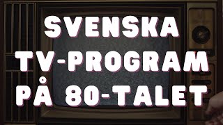 Svenska TVprogram på 80talet 📺 [upl. by Esya]