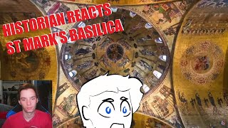 Historian Reacts  History Summarized Saint Marks Basilica [upl. by Hayn]