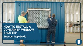 HOW TO INSTALL A CONTAINER WINDOW SHUTTER A STEP BY STEP GUIDE [upl. by Dnamra]