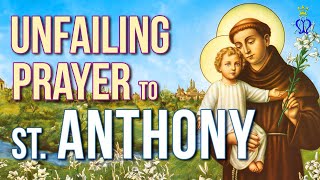 🙏 Miracles of Faith Unfailing Prayer to Saint Anthony [upl. by Sibley]