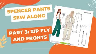 Spencer Pants Sew Along Part 3 Zip Fly and Fronts [upl. by Glovsky]