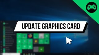 How to Update ANY Graphics Card on Windows 10 [upl. by Wat]