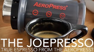 THE JOEPRESSO  True Espresso From The Aeropress [upl. by Edora]