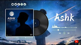 Erfan Firozi  Ashk Official Audio [upl. by Ecinna480]