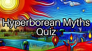 🌌 Test Your Knowledge on Mysterious Hyperborean Myths How Many Can You Get Right [upl. by Dinny812]