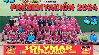 43 PRESENTACIÓN SOLYMAR XIRIVELLA FÚTBOL SALA 2024 [upl. by Marchall]