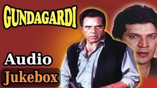 Gundagardi  All Songs  Dharmendra  Raj Babbar  Hariharan  Alka Yagnik  Kumar Sanu  Ila Arun [upl. by Chaffin]