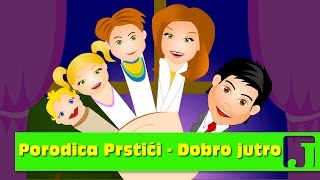 Porodica Prstići  dobro jutro  Dečije pesme  Pesme za decu  Finger Family [upl. by Llerrod]